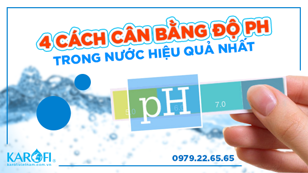 4 Cách Cân Bằng Độ pH Trong Nước Giếng Nước Sinh Hoạt Hiệu Quả