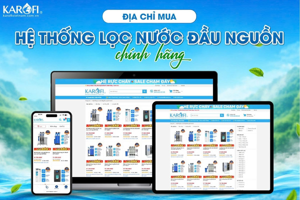 Karofi Việt Nam – Đơn vị tiên phong triển khai giải pháp lọc tổng