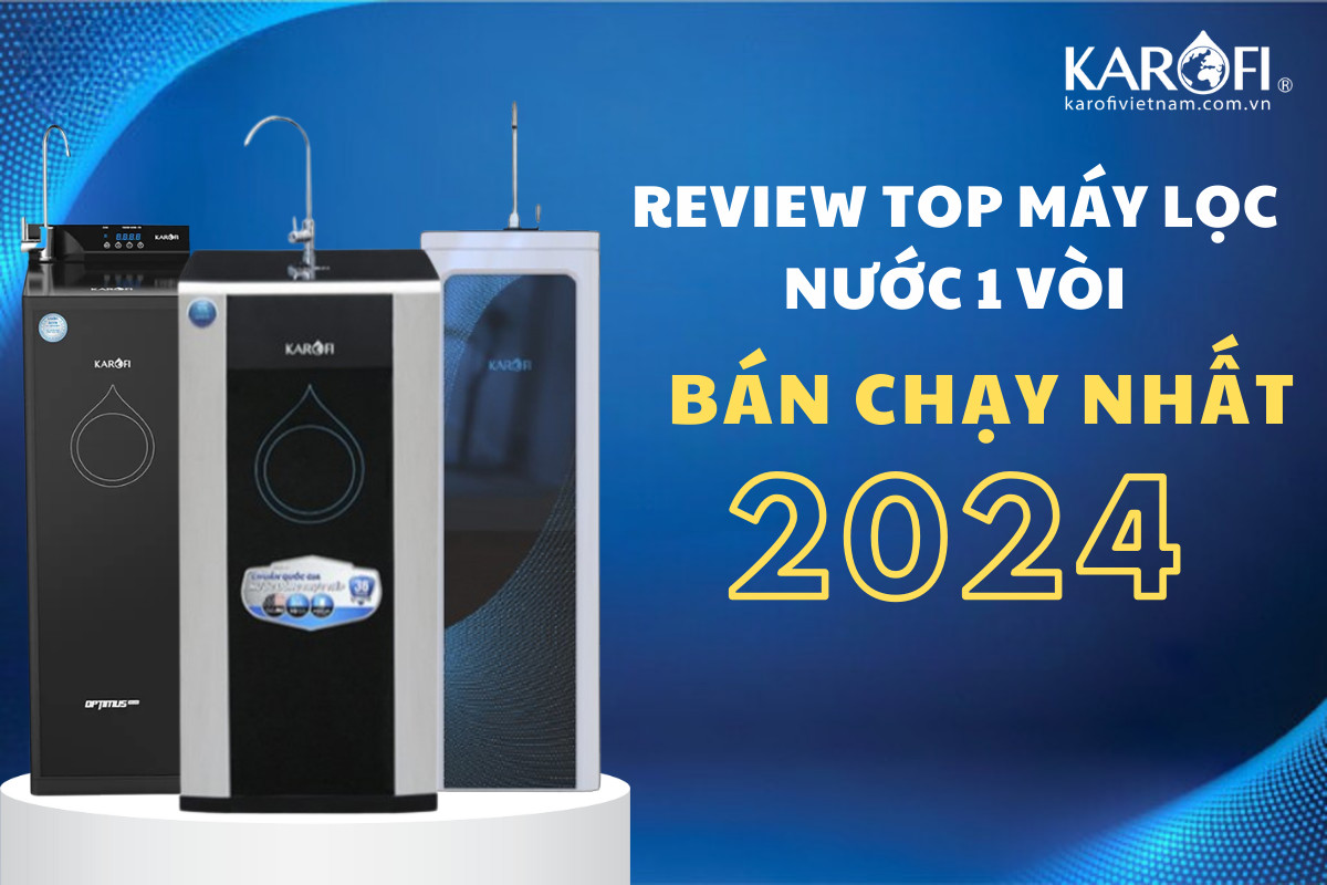 [Review] Top 3 Máy Lọc Nước 1 Vòi Bán Chạy Nhất Hiện Nay