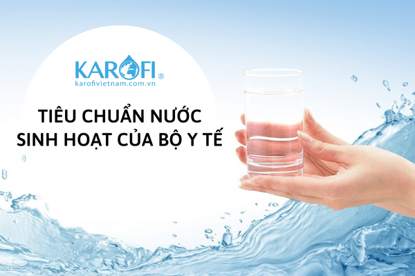 [MỚI] Tiêu Chuẩn Nước Sinh Hoạt Theo Quy Định 2025