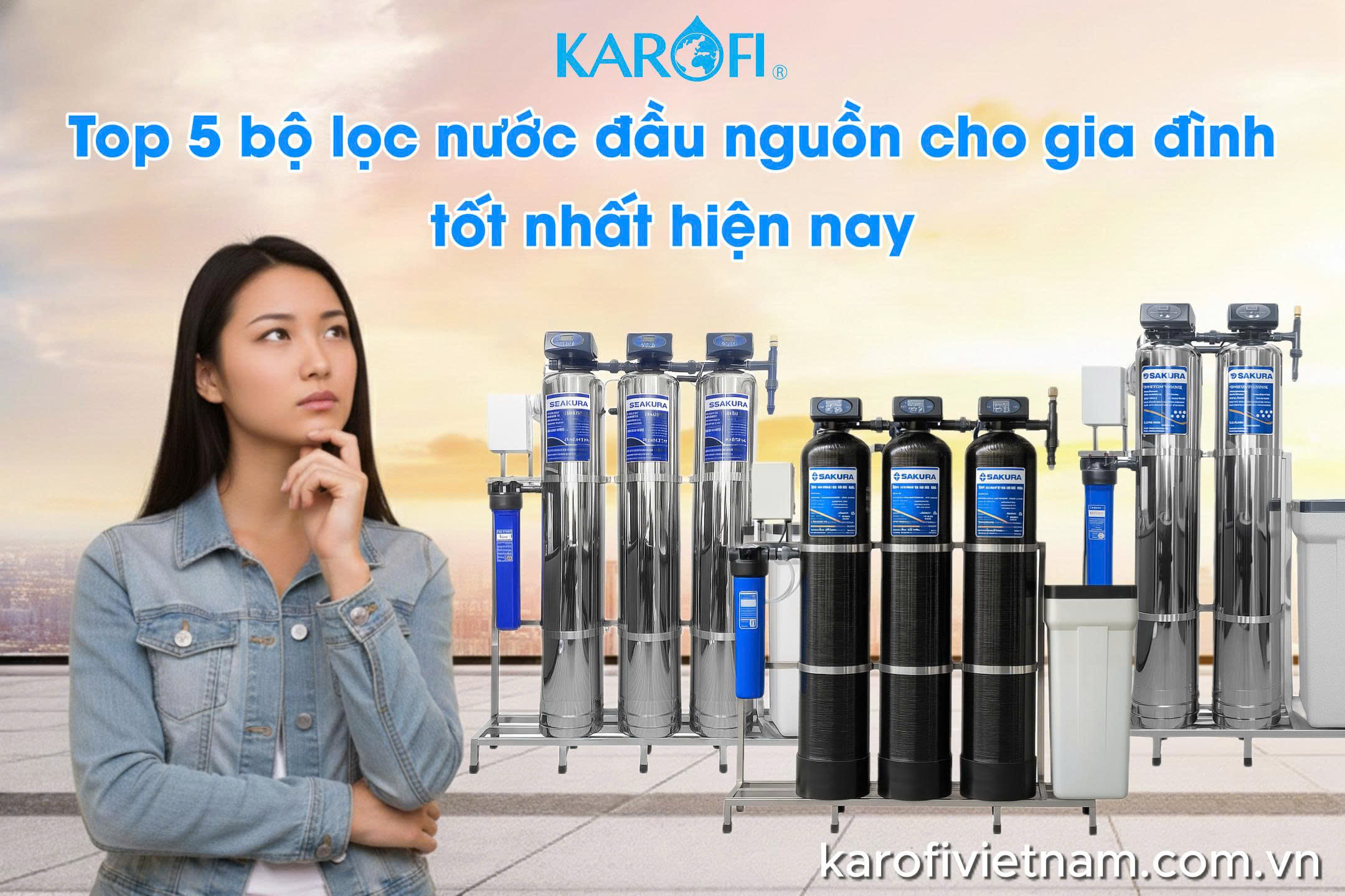 Top 5 máy Lọc Nước Đầu Nguồn Gia Đình Tốt Nhất 2025
