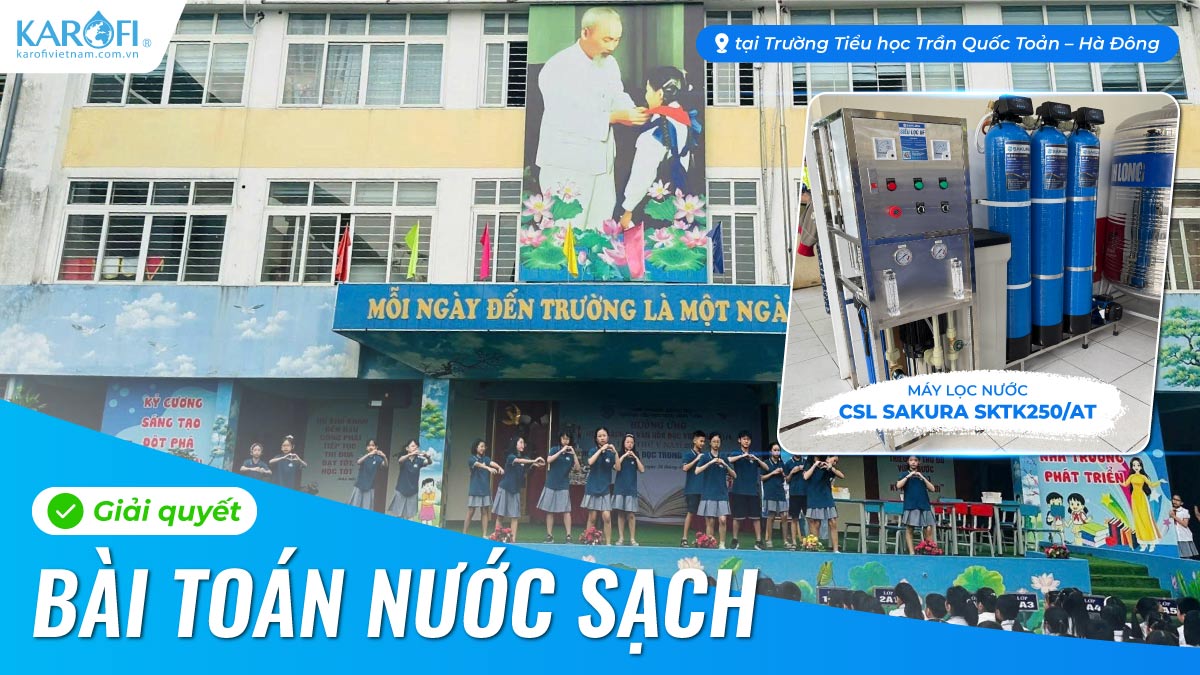 Giải Quyết Bài Toán Nước Sạch Tại Trường Tiểu Học Trần Quốc Toản - Hà Nội