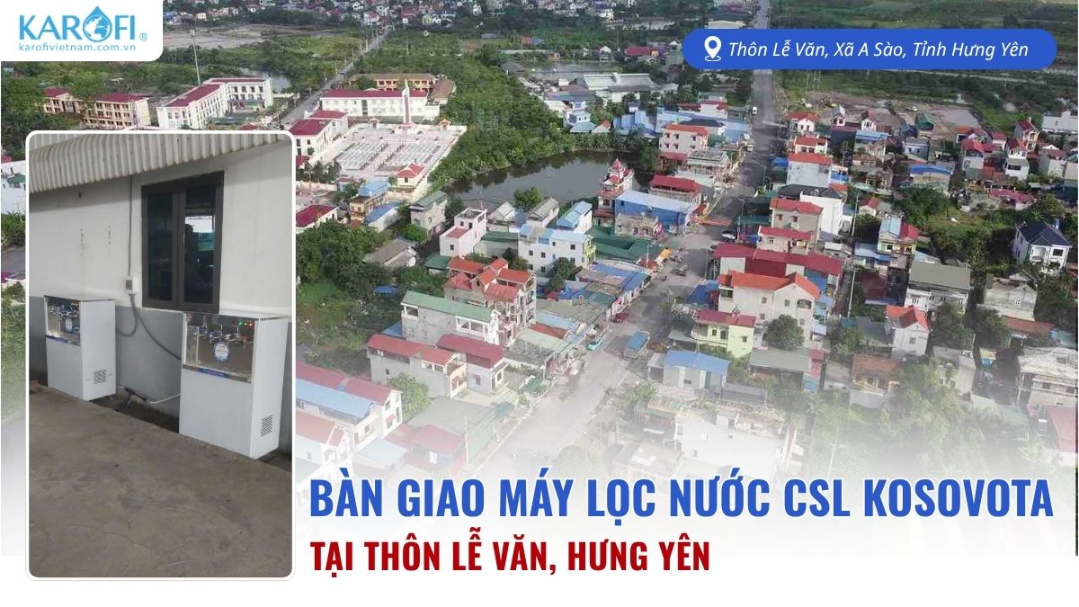 Bàn Giao Máy Lọc Nước Công Suất Lớn Kosovota Tại Thôn Lễ Văn, Hưng Yên