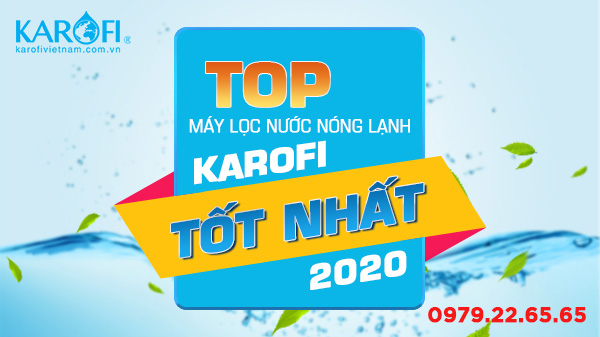 Top 5 Máy Lọc Nước Nóng Lạnh Karofi Tốt Nhất 2025